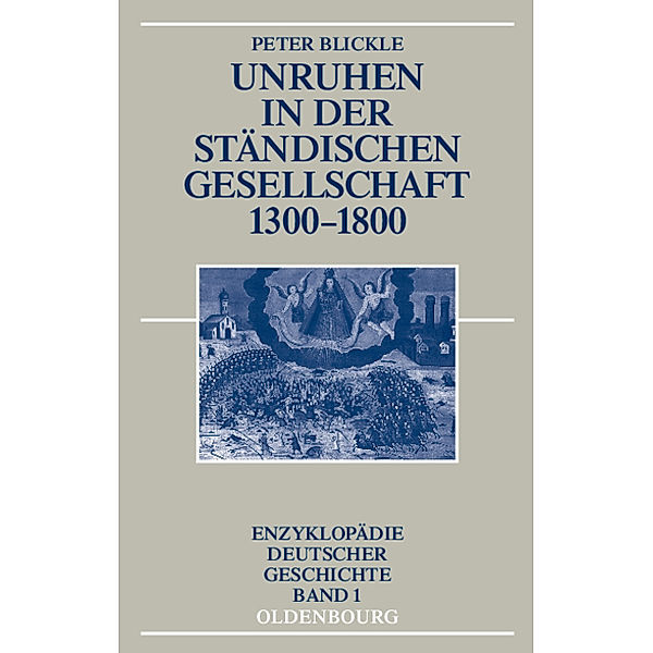 Unruhen in der ständischen Gesellschaft 1300-1800, Peter Blickle