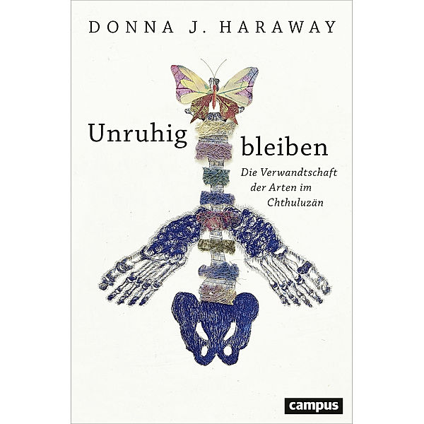 Unruhig bleiben, Donna J. Haraway