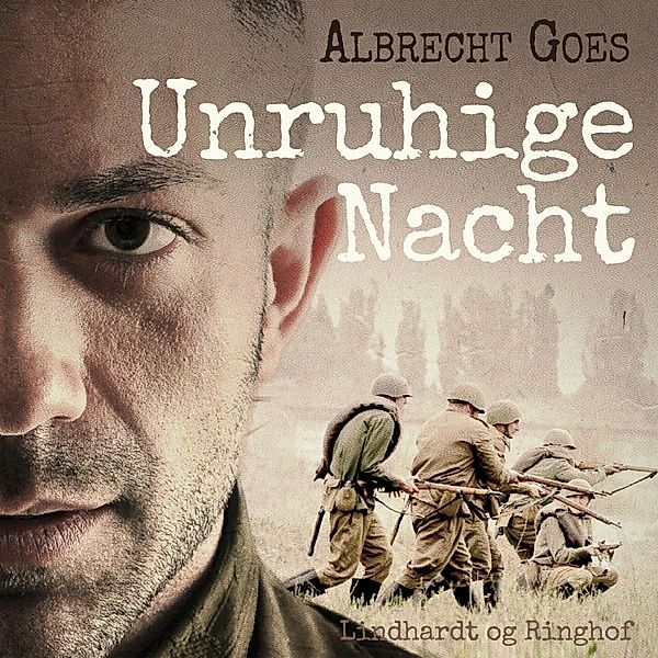 Unruhige Nacht (Ungekürzt), Albrecht Goes