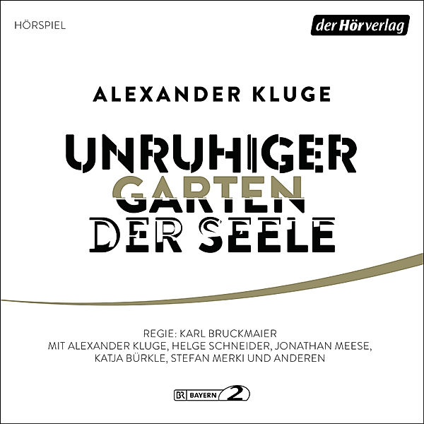 Unruhiger Garten der Seele, Alexander Kluge