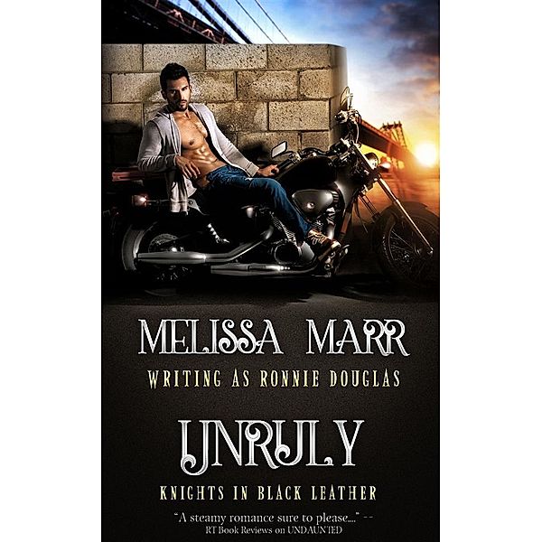 Unruly / Knights in Black Leather Bd.1, Marr Melissa