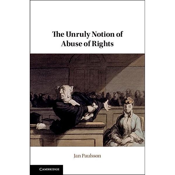 Unruly Notion of Abuse of Rights, Jan Paulsson