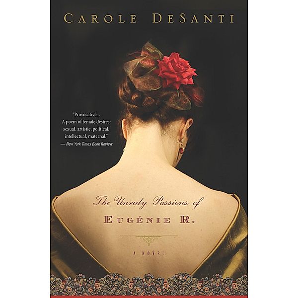 Unruly Passions of Eugenie R., Carole Desanti