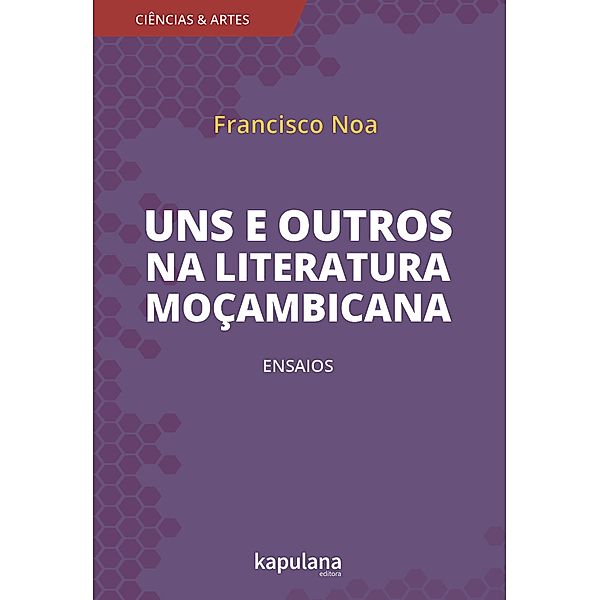Uns e outros na literatura moçambicana / Ciências e Artes, Francisco Noa