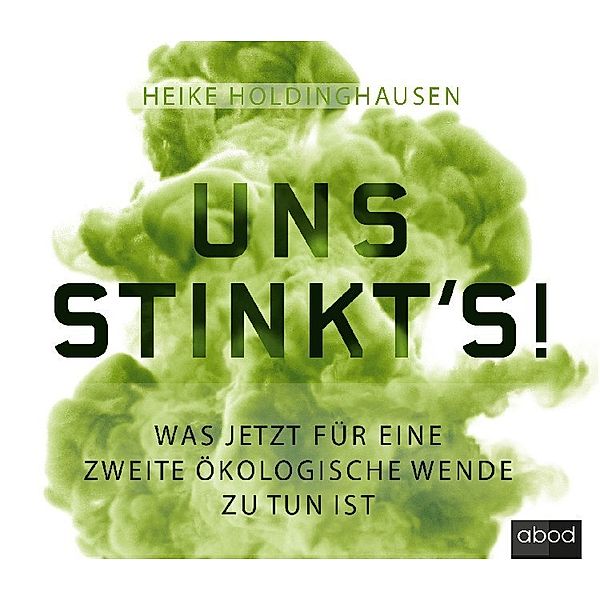 Uns stinkt's!,Audio-CDs, Heike Holdinghausen