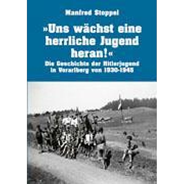 Uns wächst eine herrliche Jugend heran !, Manfred Stoppel