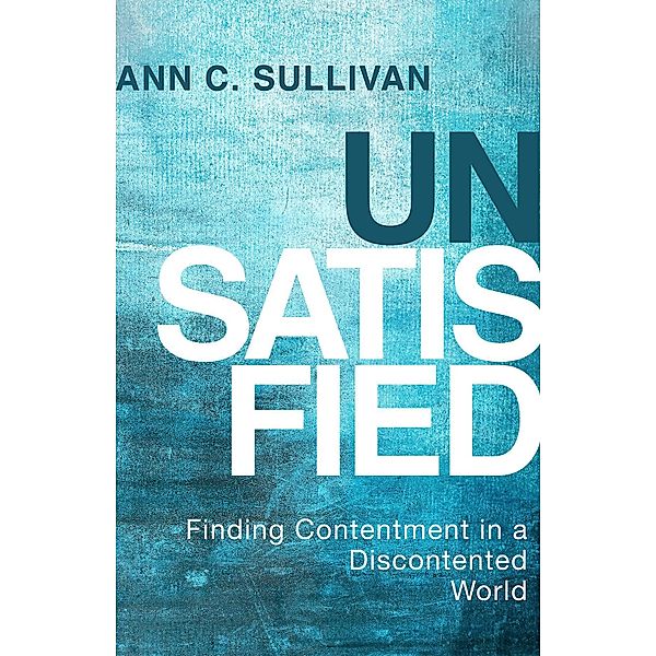 Unsatisfied, Ann C. Sullivan