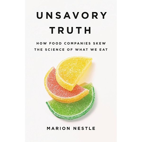 Unsavory Truth, Marion Nestle