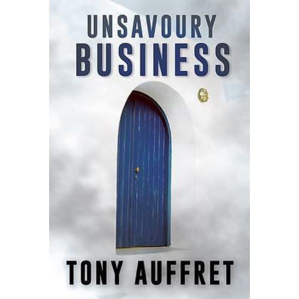 Unsavoury Business / Cranthorpe Millner Publishers, Tony Auffret