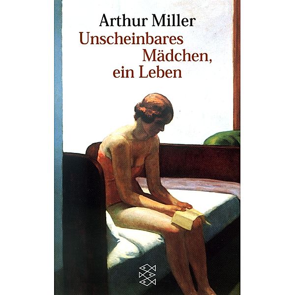 Unscheinbares Mädchen, ein Leben, Arthur Miller