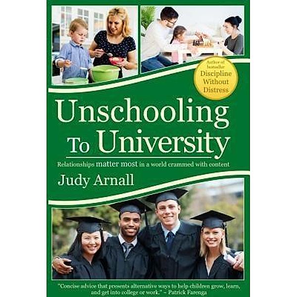 Unschooling To University, Judy L Arnall