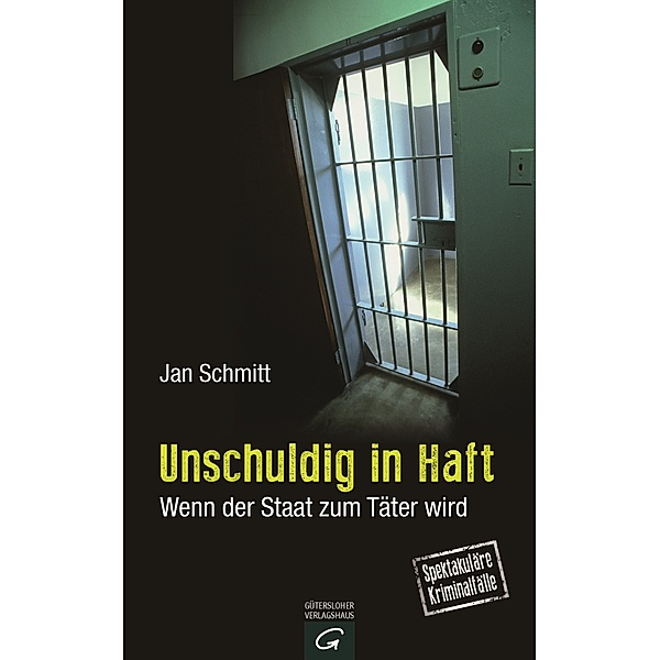 Unschuldig in Haft, Jan Schmitt