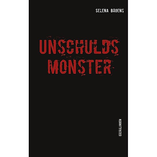 Unschuldsmonster, Selena Broens