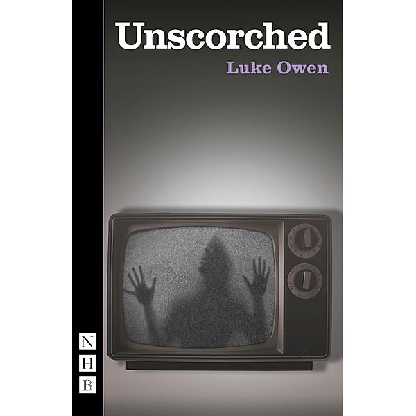 Unscorched (NHB Modern Plays), Luke Owen