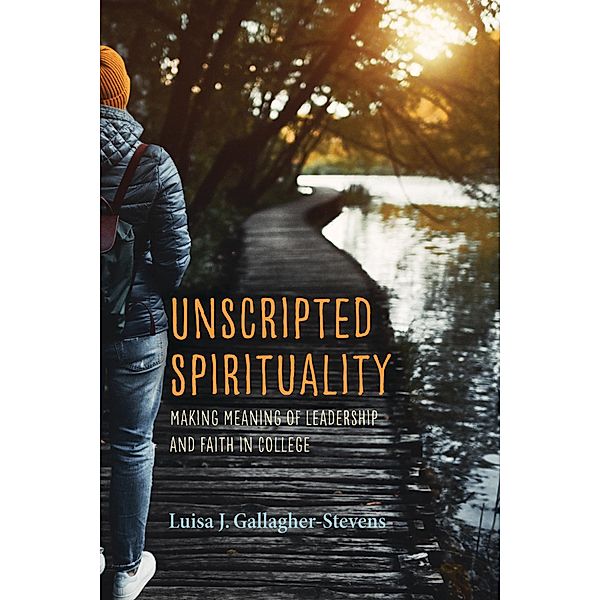 Unscripted Spirituality, Luisa J. Gallagher-Stevens
