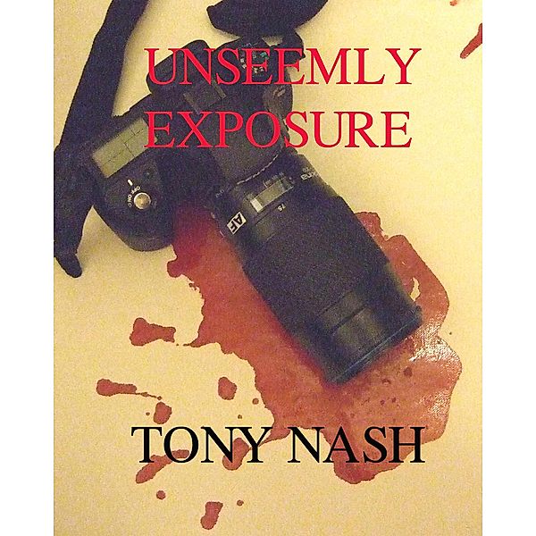 Unseemly Exposure, Tony Nash