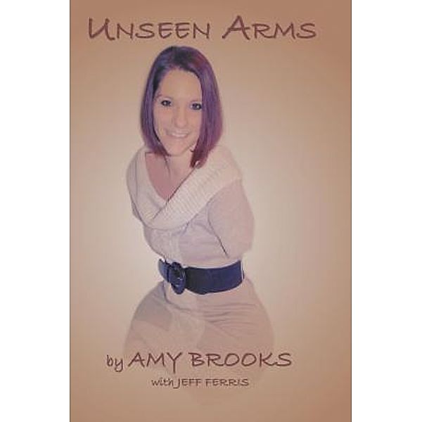Unseen Arms, Amy Brooks