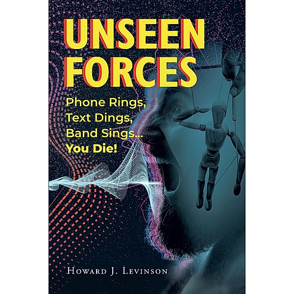 Unseen Forces, Howard J. Levinson