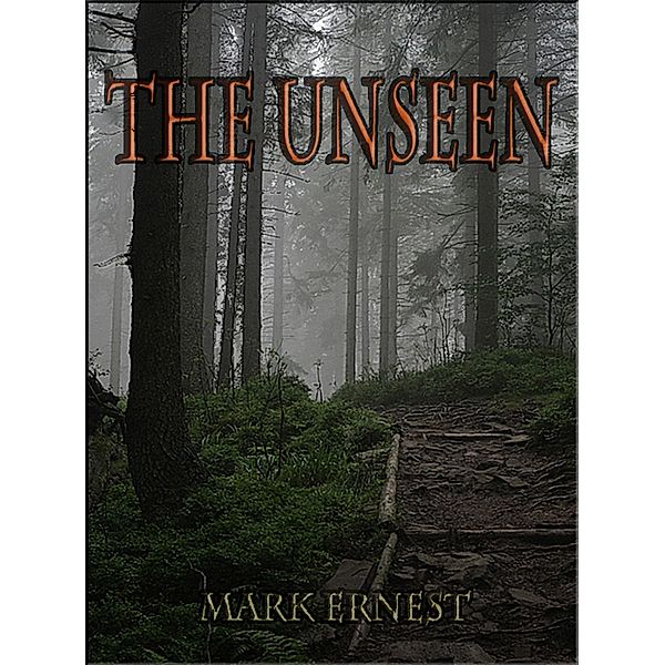 Unseen / Mark Ernest, Mark Ernest