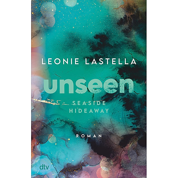 Unseen / Seaside Hideaway Bd.2, Leonie Lastella