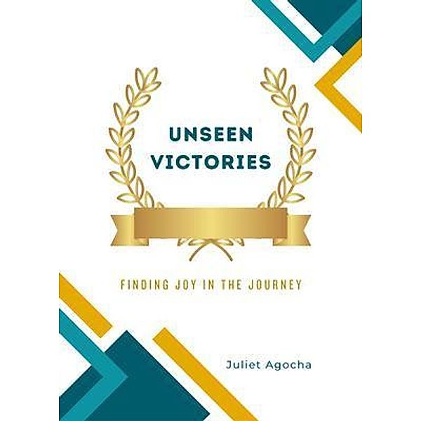 Unseen Victories, Juliet Agocha