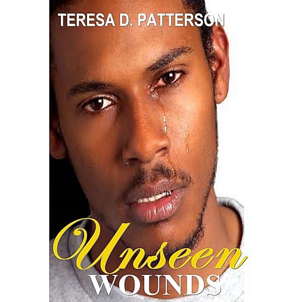Unseen Wounds, Teresa D. Patterson