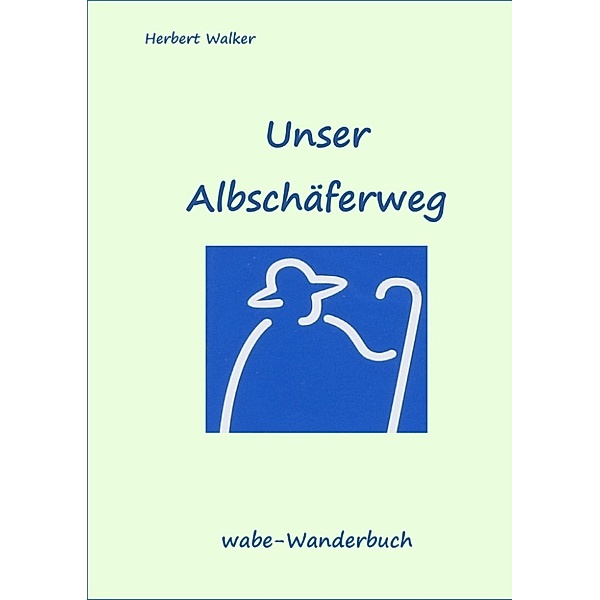 Unser Albschäferweg, Herbert Walker