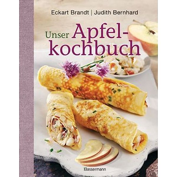 Unser Apfelkochbuch, Eckart Brandt, Judith Bernhard