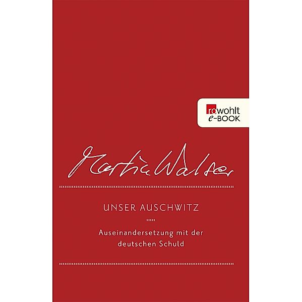 Unser Auschwitz, Martin Walser