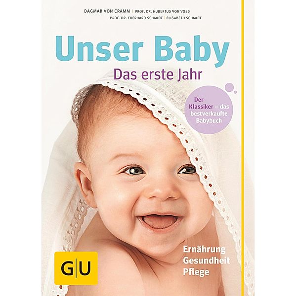 Unser Baby, das erste Jahr / Der grosse GU-Ratgeber, Dagmar von Cramm