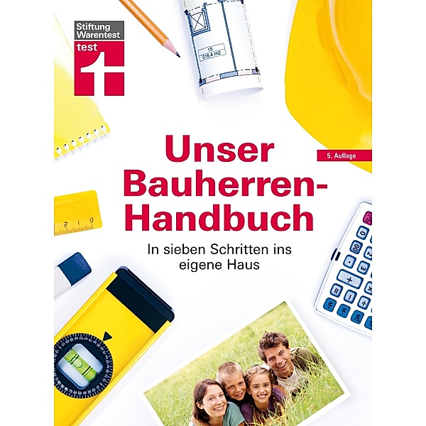 Unser Bauherren-Handbuch, Werner Siepe, Rüdiger Krisch, Frank Steeger, Karl-Gerhard Haas