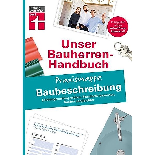 Unser Bauherren-Handbuch - Praxismappen / Unser Bauherren-Handbuch: Praxismappe Baubeschreibung, Marc Ellinger