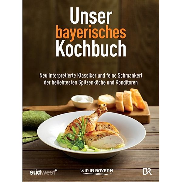 Unser bayerisches Kochbuch