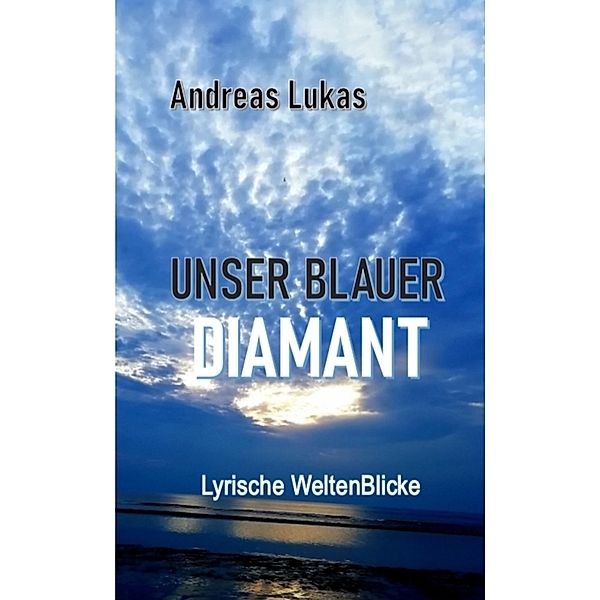 Unser blauer Diamant, Andreas Lukas