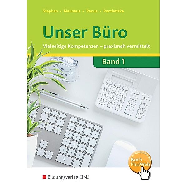 Unser Büro: .1 Lernfelder 1-4: Schülerband, Horst Neuhaus, Nicole Panus, Manfred Parchettka, Ingrid Stephan