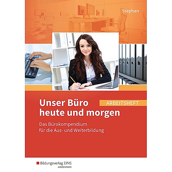 Unser Büro heute und morgen / Unser Büro heute und morgen, Arbeitsheft, Ingrid Stephan