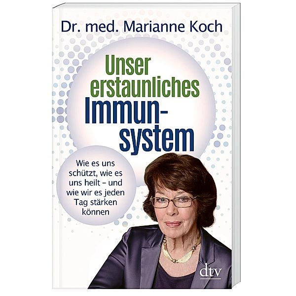 Unser erstaunliches Immunsystem, Marianne Koch