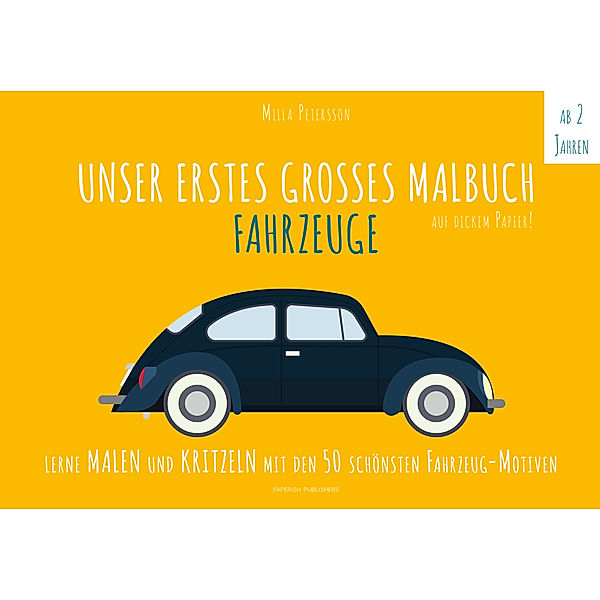 Unser erstes grosses Malbuch - Fahrzeuge, Milla Petersson