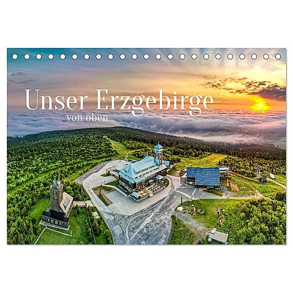 Unser Erzgebirge von oben (Tischkalender 2025 DIN A5 quer), CALVENDO Monatskalender, Calvendo, Sven Wagner