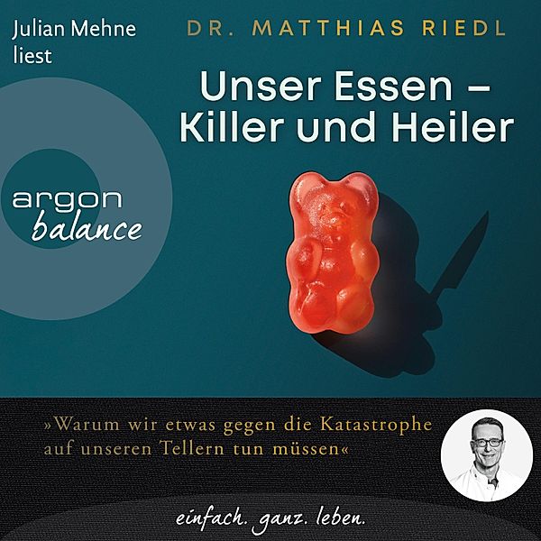 Unser Essen - Killer und Heiler, Matthias Riedl