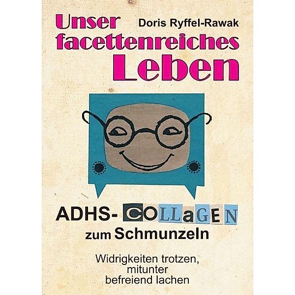 Unser facettenreiches Leben, Doris Ryffel-Rawak