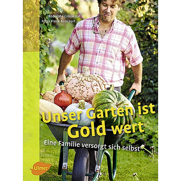 Unser Garten ist Gold wert, Rodolphe Grosléziat