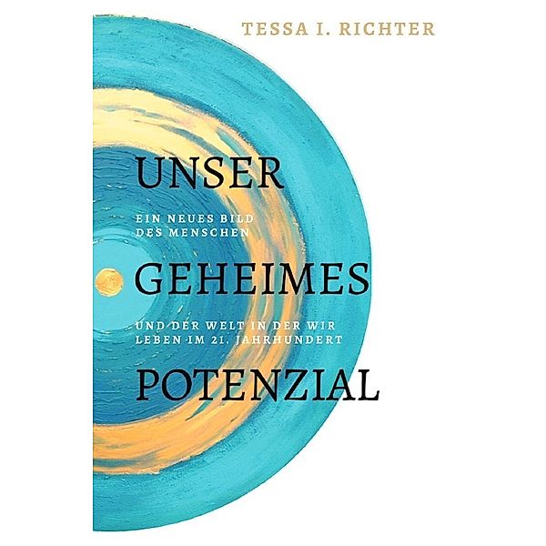 Unser geheimes Potenzial, Tessa I. Richter