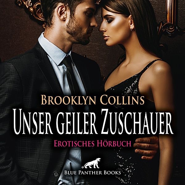 Unser geiler Zuschauer | Erotik Audio Story | Erotisches Hörbuch Audio CD,Audio-CD, Brooklyn Collins