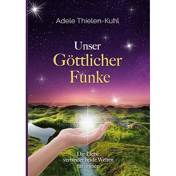 Unser Göttlicher Funke, Adele Thielen-Kuhl