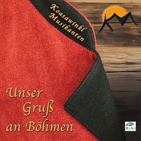 Unser Gruß An Böhmen, Koasawinkl Musikanten