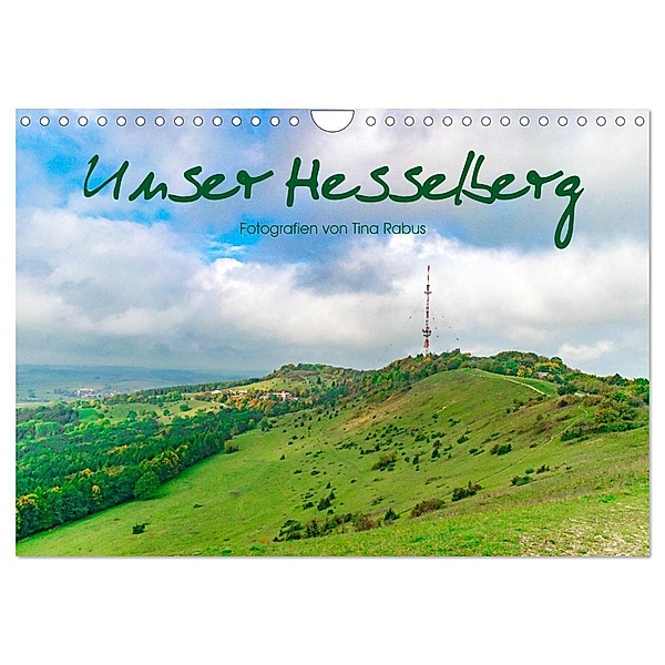 Unser Hesselberg (Wandkalender 2024 DIN A4 quer), CALVENDO Monatskalender, Tina Rabus