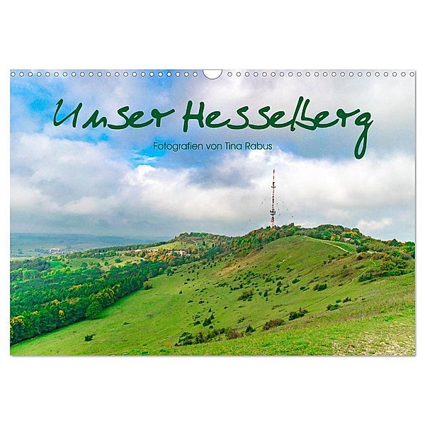 Unser Hesselberg (Wandkalender 2025 DIN A3 quer), CALVENDO Monatskalender, Calvendo, Tina Rabus