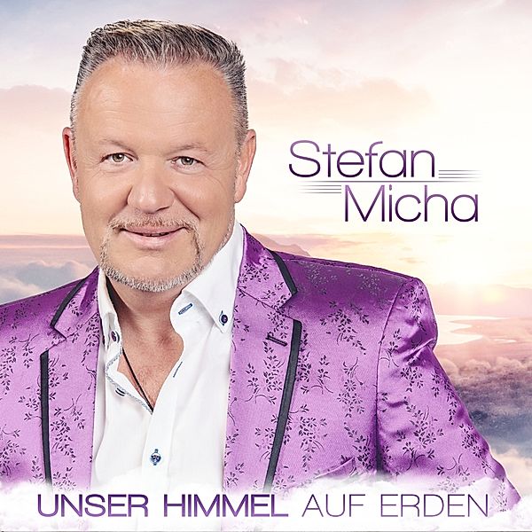 Unser Himmel Auf Erden, Stefan Micha