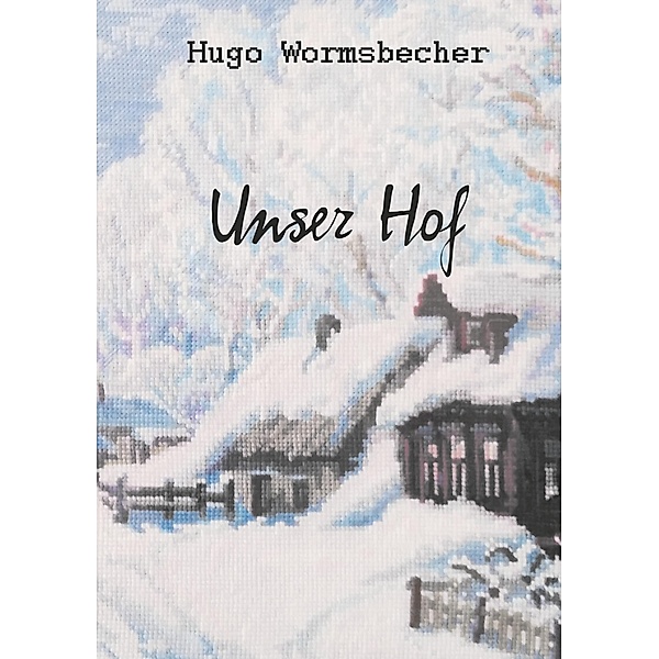 Unser Hof, Hugo Wormsbecher